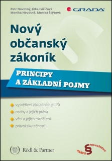 NOVÝ OBČANSKÝ ZÁKONÍK-PRINCIPY A ZÁKLADNÍ POJMY