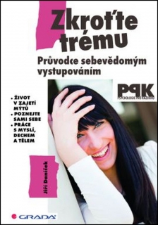 ZKROŤTE TRÉMU PRŮVODCE SEBEVĚDOMÝM VYSTUPOVÁNÍM