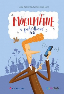 MOBILMÁNIE V POHÁDKOVÉ ŘÍŠI