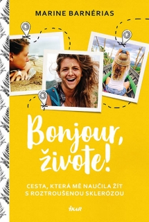 BONJOUR, ŽIVOTE. CESTA, KTERÁ MĚ NAUČILA