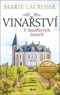 VINAŘSTVÍ 1: V BOUŘLIVÝCH ČASECH