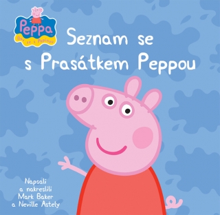 PRASÁTKO PEPPA-SEZNAM SE S PEPPOU