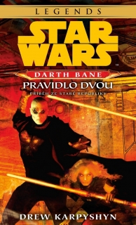 STAR WARS-DARTH BANE 2.PRAVIDLO DVOU