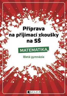 PŘÍPRAVA NA PŘIJ.ZKOUŠKY NA SŠ-MATEM.-8LETÁ GYMNÁZIA