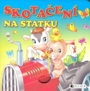 SKOTAČENÍ NA STATKU