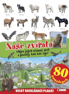 NAŠE ZVÍŘATA-VELKÝ ROZKLÁDACÍ PLAKÁT,SAMOLEPKY