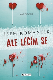 JSEM ROMANTIK,ALE LÉČÍM SE