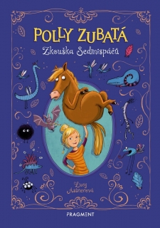 POLLY ZUBATÁ-ZKOUŠKA SEDMISPÁČŮ
