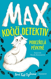 MAX-KOČIČÍ DETEKTIV: PODEZŘELÁ PĚVKYNĚ