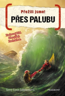 PŘEŽILI JSME! - PŘES PALUBU