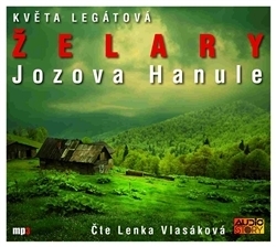 CD ŽELARY / JOZOVA HANULE  ČTE LENKA VLASÁKOVÁ