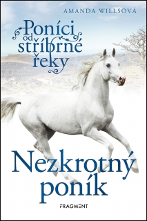 PONÍCI OD STŘÍBRNÉ ŘEKY 1 NEZKROTNÝ PONÍK