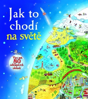 JAK TO CHODÍ NA SVĚTĚ-VÍCE NEŽ 80 ODKLÁPĚCÍCH OKÉNEK