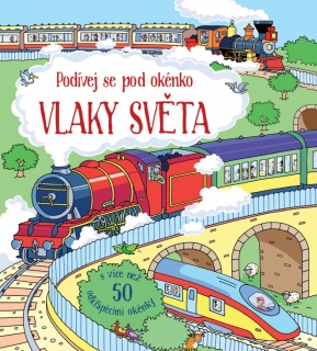 PODÍVEJ SE POD OKÉNKO-VLAKY SVĚTA