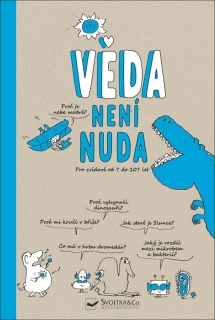 VĚDA NENÍ NUDA