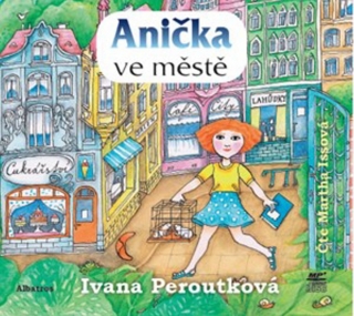 CD ANIČKA VE MĚSTĚ (AUDIOKNIHA)