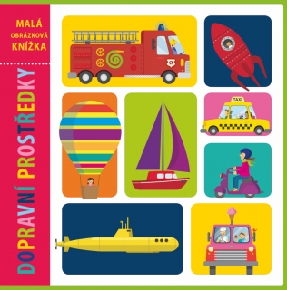 DOPRAVNÍ PROSTŘEDKY - MALÁ OBRÁZKOVÁ KNÍ