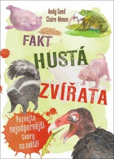 FAKT HUSTÁ ZVÍŘATA - POZNEJTE NEJODPORNĚ