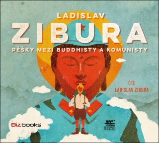 CD PĚŠKY MEZI BUDDHISTY A KOMUNISTY-AUDIOKNIHA