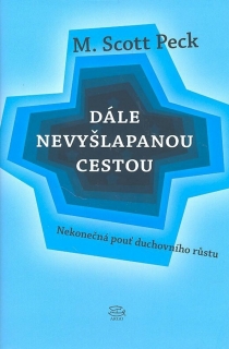 DÁLE NEVYŠLAPANOU CESTOU
