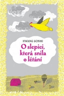 O SLEPICI,KTERÁ SNILA O LÉTÁNÍ