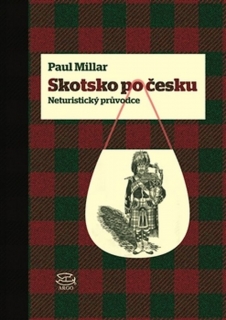SKOTSKO PO ČESKU NETURISTICKÝ PRŮVODCE