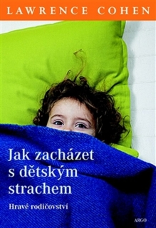 JAK ZACHÁZET S DĚTSKÝM STRACHEM