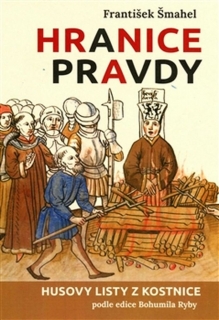 HRANICE PRAVDY     HUSOVY LISTY Z KOSTNICE