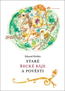 STARÉ ŘECKÉ BÁJE A POVĚSTI