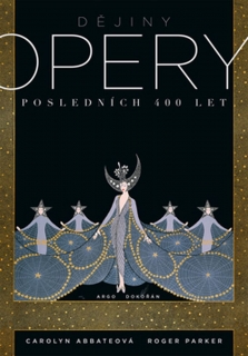 DĚJINY OPERY. POSLEDNÍCH 400 LET.