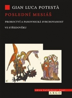 POSLEDNÍ MESIÁŠ      PROROCTVÍ VE STŘEDOVĚKU
