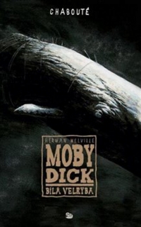MOBY DICK           ILUSTRACE CHABOUTÉ CHRISTOPHE