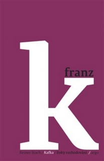 KAFKA 2-ROKY ROZHODOVÁNÍ