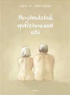 NEVYHNUTELNÁ OPOTŘEBOVANOST CITŮ