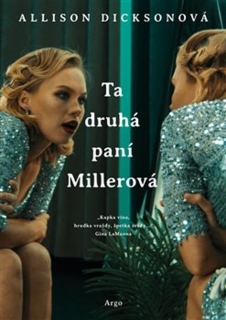 TA DRUHÁ PANÍ MILLEROVÁ