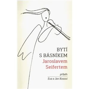 BYTÍ S BÁSNÍKEM JAROSLAVEM SEIFERTEM