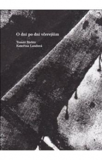O DNI PO DNI VČEREJŠÍM