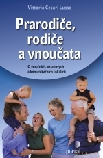 PRARODIČE,RODIČE A VNOUČATA O EMOČNÍCH,VZTAHOVÝCH A KO