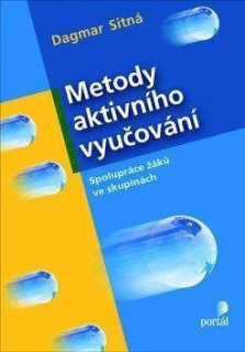 METODY AKTIVNÍHO VYUČOVÁNÍ SPOLUPRÁCE ŽÁKŮ VE SKUPINÁCH