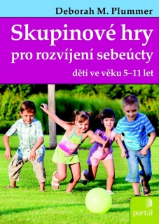 SKUPINOVÉ HRY PRO ROZVÍJENÍ SEBEÚCTY DĚTÍ VE VĚKU 5-11 LET