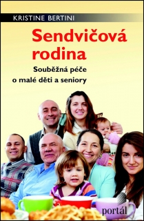 SENDVIČOVÁ RODINA SOUBĚŽNÁ PÉČE O MALÉ DĚTI A SENIORY