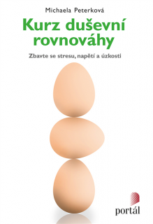 KURZ DUŠEVNÍ ROVNOVÁHY ZBAVTE SE STRESU,NAPĚTÍ A ÚZKOSTI