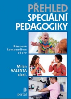 PŘEHLED SPECIÁLNÍ PEDAGOGIKY RÁMCOVÉ KOMPENDIUM OBORU