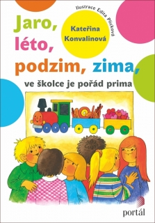 JARO,LÉTO,PODZIM,ZIMA,VE ŠKOLCE JE POŘÁD PRIMA