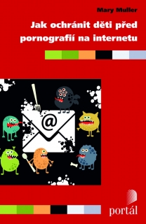 JAK OCHRÁNIT DĚTI PŘED PORNOGRAFIÍ NA INTERNETU