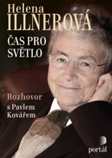 ILLNEROVÁ HELENA-ČAS PRO SVĚTLO ROZHOVOR S PAVLEM KOVÁŘEM