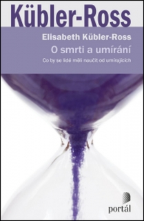 O SMRTI A UMÍRÁNÍ CO BY SE LIDÉ MĚLI NAUČIT OD UMÍRAJÍCÍCH
