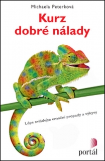 KURZ DOBRÉ NÁLADY LÉPE ZVLÁDEJTE EMOČNÍ PROPADY A VÝKYVY