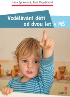 VZDĚLÁVÁNÍ DĚTÍ OD DVOU LET V MŠ