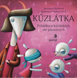 KŮZLATKA POHÁDKA O KŮZLÁTKÁCH...ILUSTRACE VLADIMÍR KRÁL